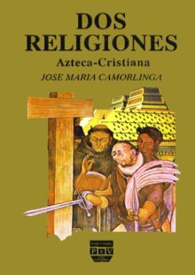 Portada DOS RELIGIONES: AZTECA-CRISTIANA