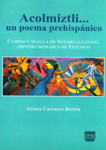 Portada ACOLMIZTLI... UN POEMA PREHISPÁNICO 