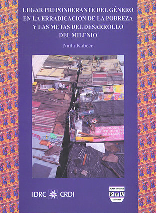 Portada LUGAR PREPONDERANTE DEL GÉNERO EN LA ERRADICACIÓN DE LA POBREZA Y LAS METAS DEL DESARROLLO DEL MILENIO