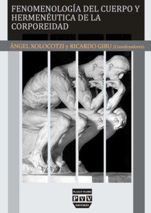 Portada FENOMENOLOGÍA DEL CUERPO Y HERMENÉUTICA DE LA CORPOREIDAD