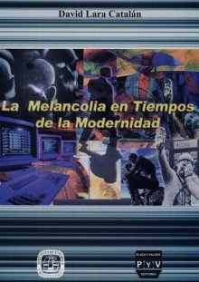 Portada LA MELANCOLÍA EN TIEMPOS DE LA MODERNIDAD