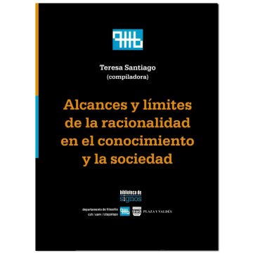 Portada ALCANCES Y LÍMITES DE LA RACIONALIDAD EN EL CONOCIMIENTO Y LA SOCIEDAD