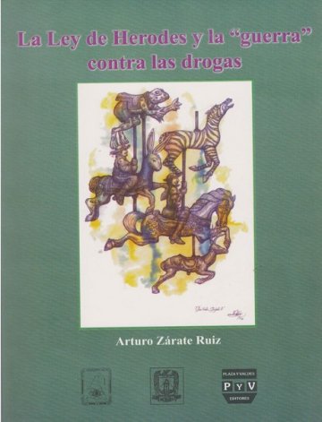 Portada LEY DE HERODES Y LA GUERRA CONTRA LAS DROGAS