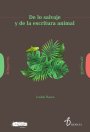 Portada DE LO SALVAJE Y DE LA ESCRITURA ANIMAL